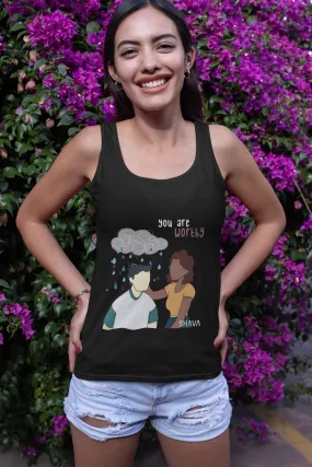 Affirmation Feminist Pro Choice Tank Top Unisex  Size – You Are Worthy (Depression)
