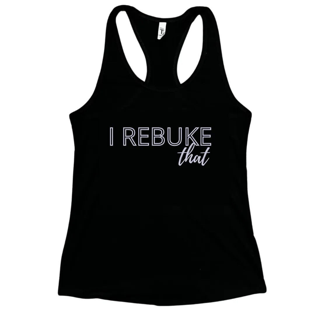 I REBUKE that! Tank Top