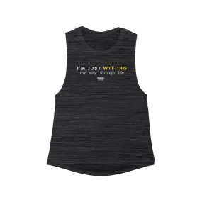 I'm Just WTF -ing Women's Flowy Scoop Muscle Tank