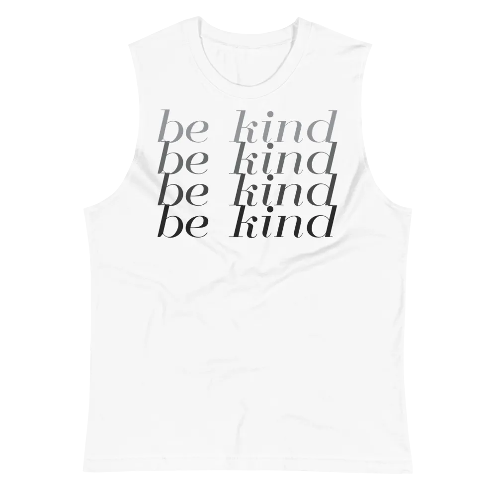 "BE KIND" FADE WHITE MUSCLE TANK | UNISEX